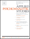 INTERNATIONAL JOURNAL OF APPLIED PSYCHOANALYTIC  STUDIES