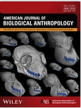 AMERICAN JOURNAL OF BIOLOGICAL ANTHROPOLOGY